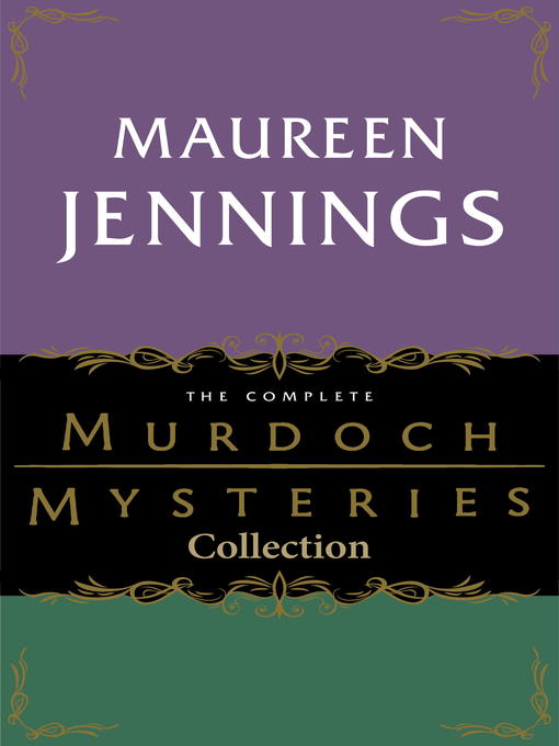 Title details for The Complete Murdoch Mysteries Collection by Maureen Jennings - Wait list